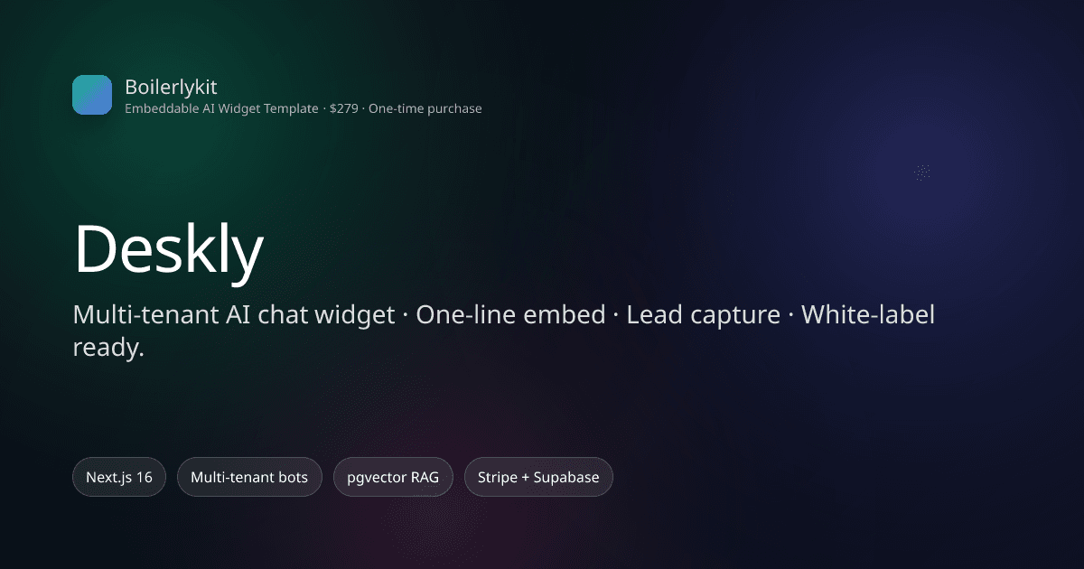 Deskly: embeddable AI chat widget with multi-tenant bots and lead capture